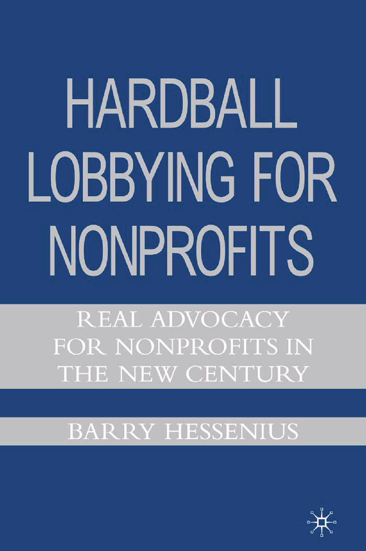 Hessenius, Barry - Hardball Lobbying for Nonprofits, ebook