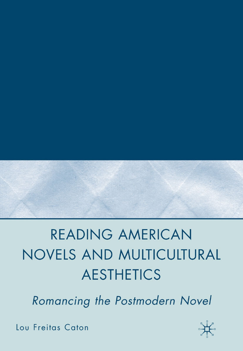 Caton, Lou Freitas - Reading American Novels and Multicultural Aesthetics, e-bok