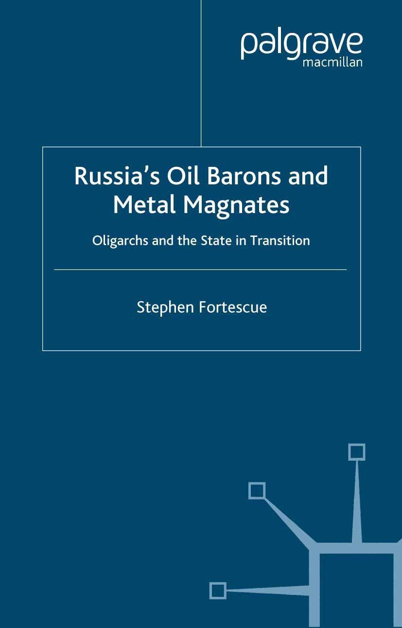 Fortescue, Stephen - Russia’s Oil Barons and Metal Magnates, e-bok
