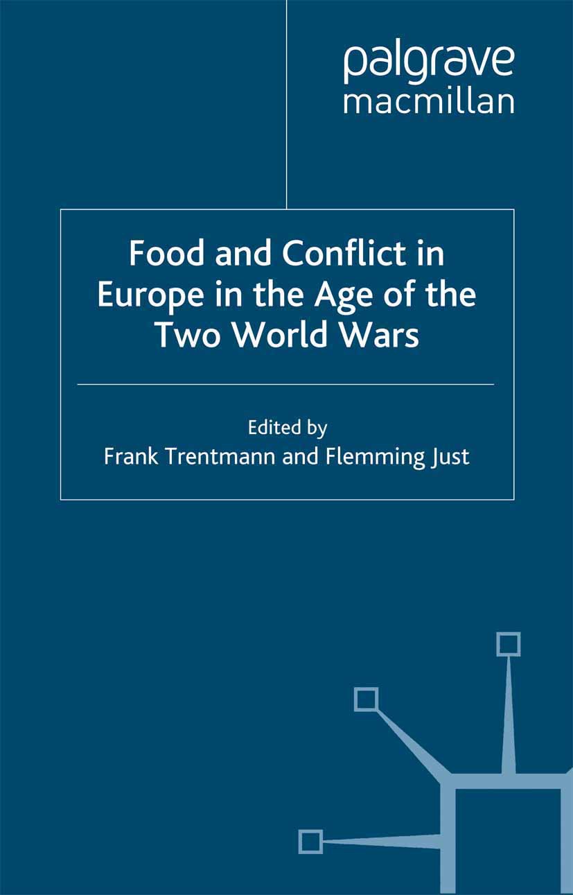 Just, Flemming - Food and Conflict in Europe in the Age of the Two World Wars, e-bok