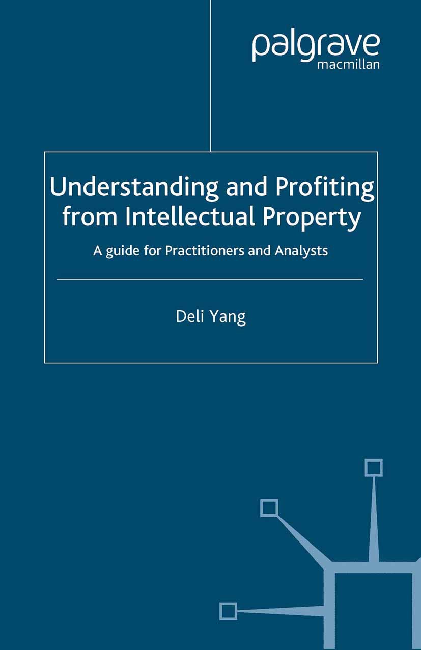 Yang, Deli - Understanding and Profiting from Intellectual Property, e-bok