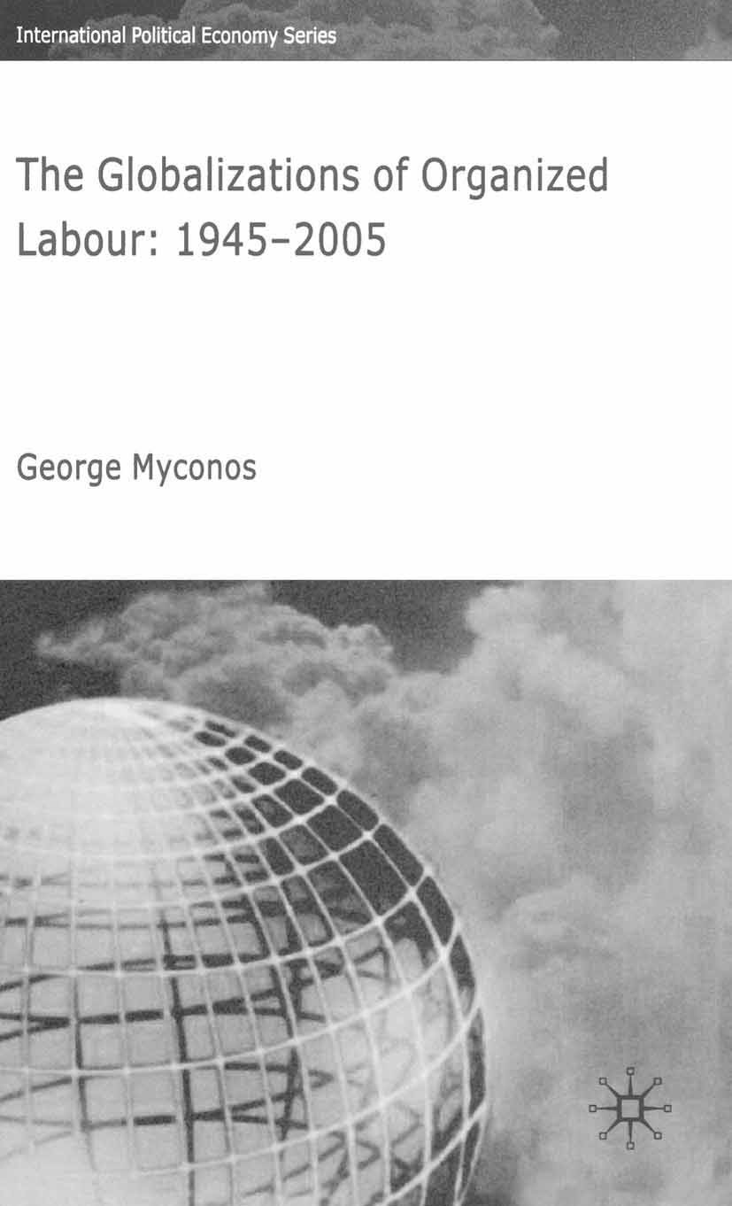 Myconos, George - The Globalizations of Organized Labour, ebook