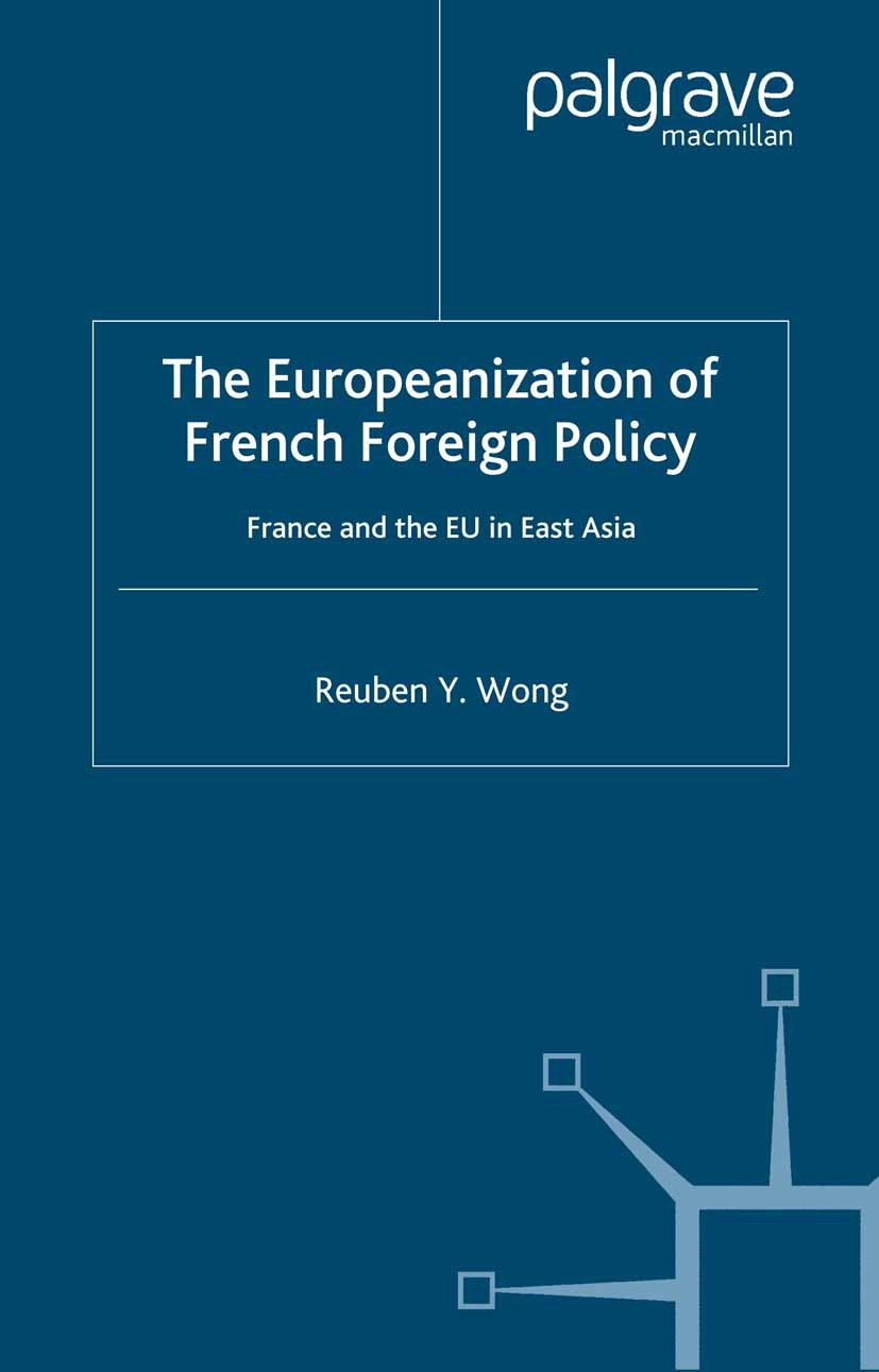 Wong, Reuben Y. - The Europeanization of French Foreign Policy, ebook
