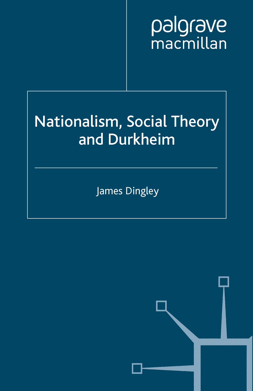 Dingley, James - Nationalism, Social Theory and Durkheim, ebook