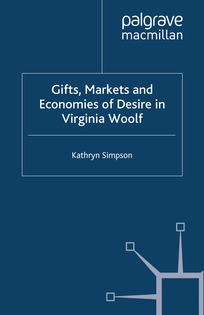Simpson, Kathryn - Gifts, Markets and Economies of Desire in Virginia Woolf, e-bok