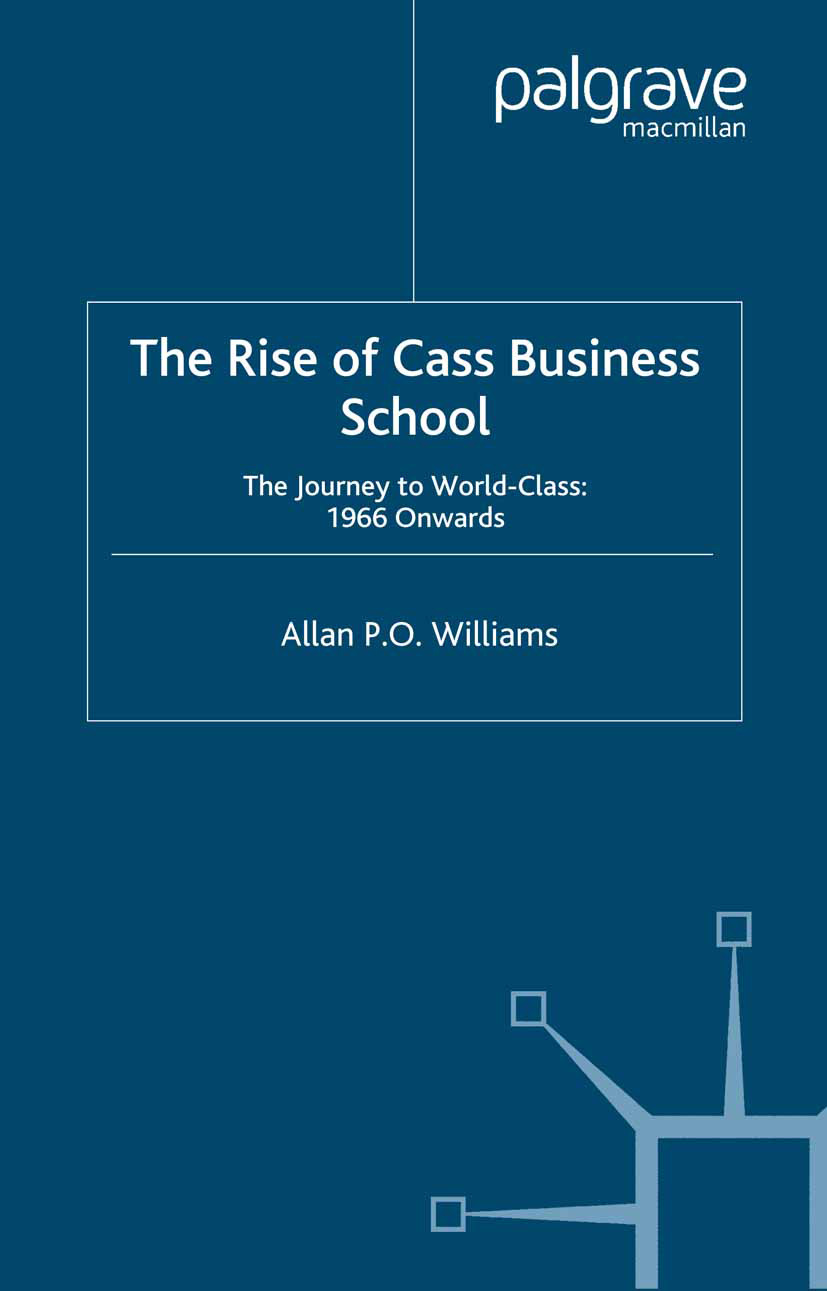 Williams, Allan P. O. - The Rise of Cass Business School, e-bok
