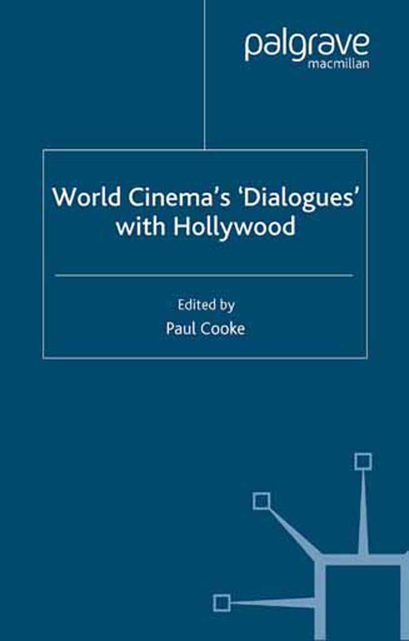 Cooke, Paul - World Cinema’s ‘Dialogues’ with Hollywood, e-kirja