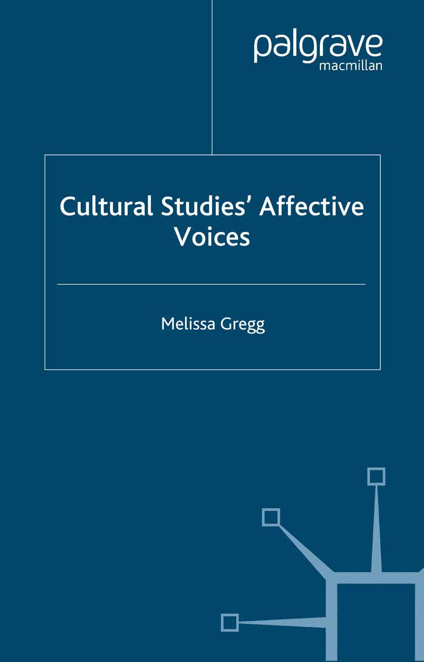 Gregg, Melissa - Cultural Studies’ Affective Voices, ebook