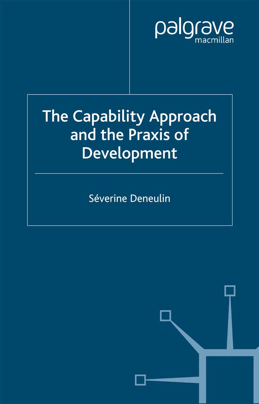 Deneulin, Séverine - The Capability Approach and the Praxis of Development, ebook