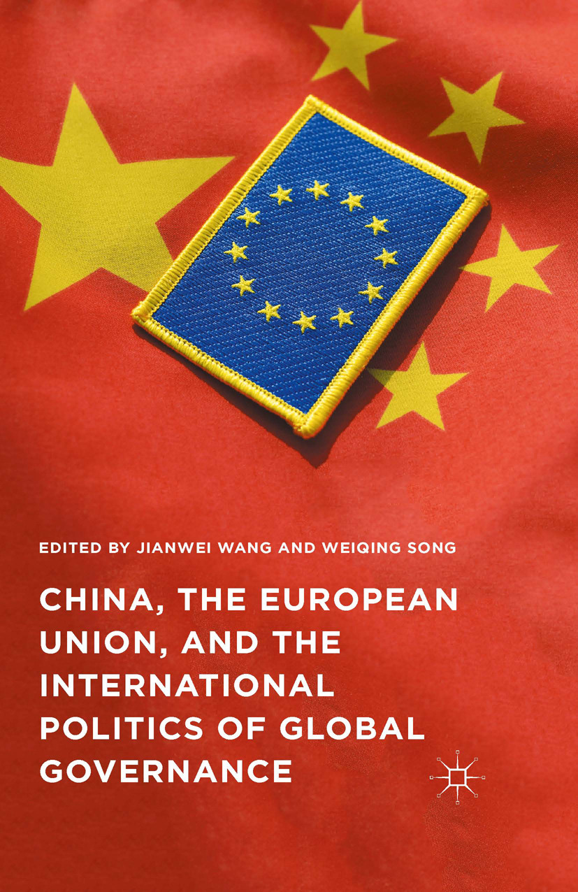 Song, Weiqing - China, the European Union, and the International Politics of Global Governance, e-kirja