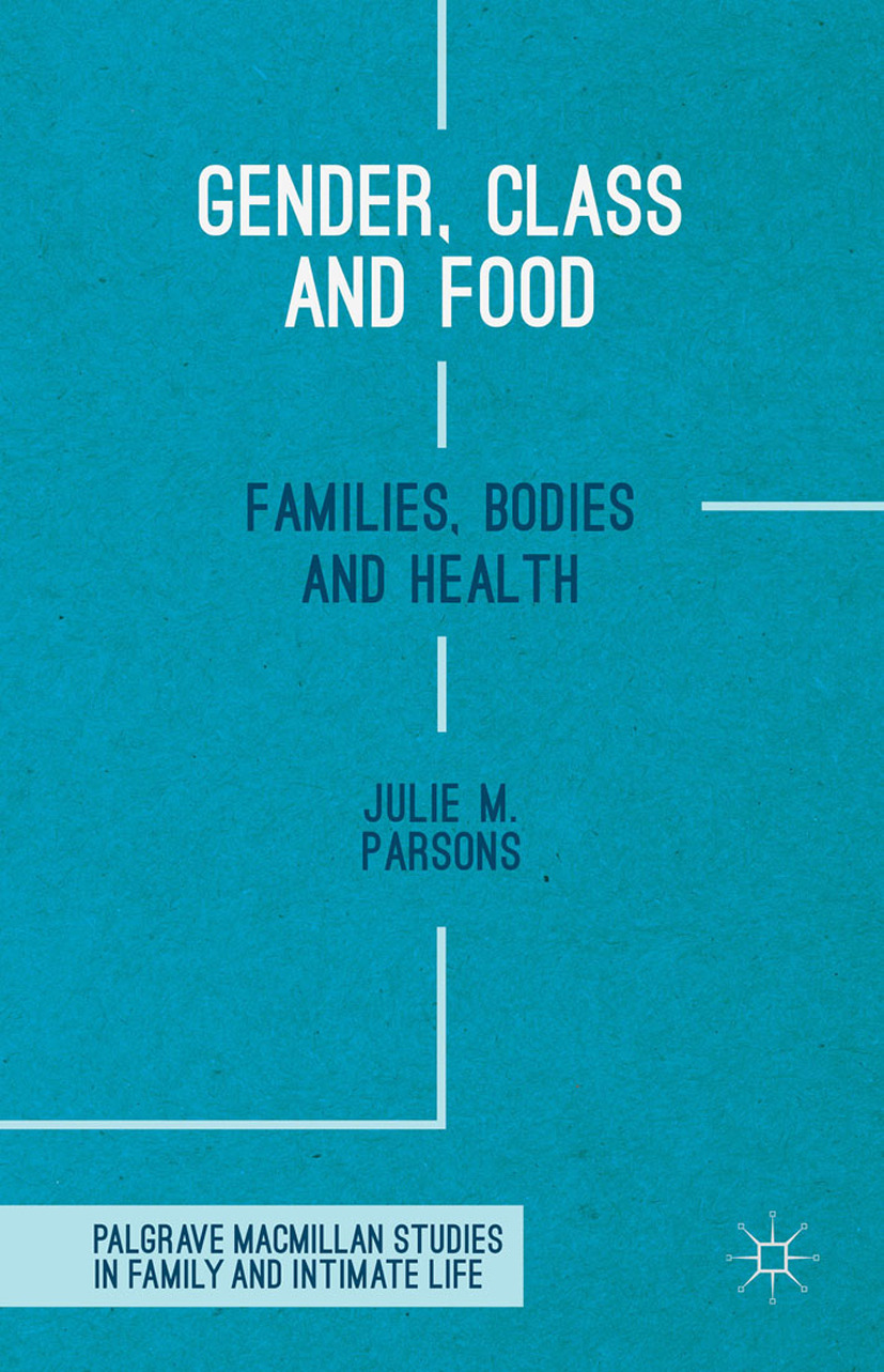 Parsons, Julie M. - Gender, Class and Food, ebook