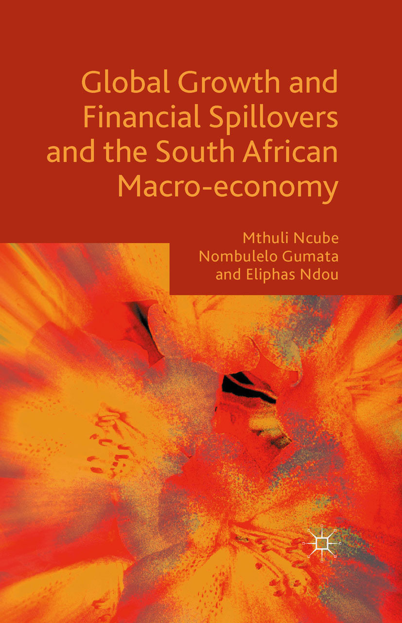 Gumata, Nombulelo - Global Growth and Financial Spillovers and the South African Macro-economy, e-bok