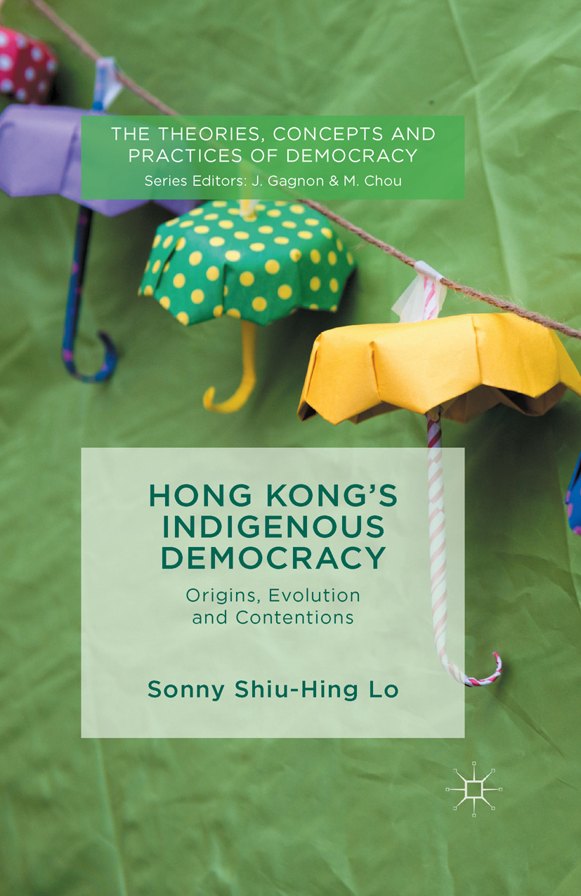 Lo, Sonny - Hong Kong’s Indigenous Democracy, e-kirja