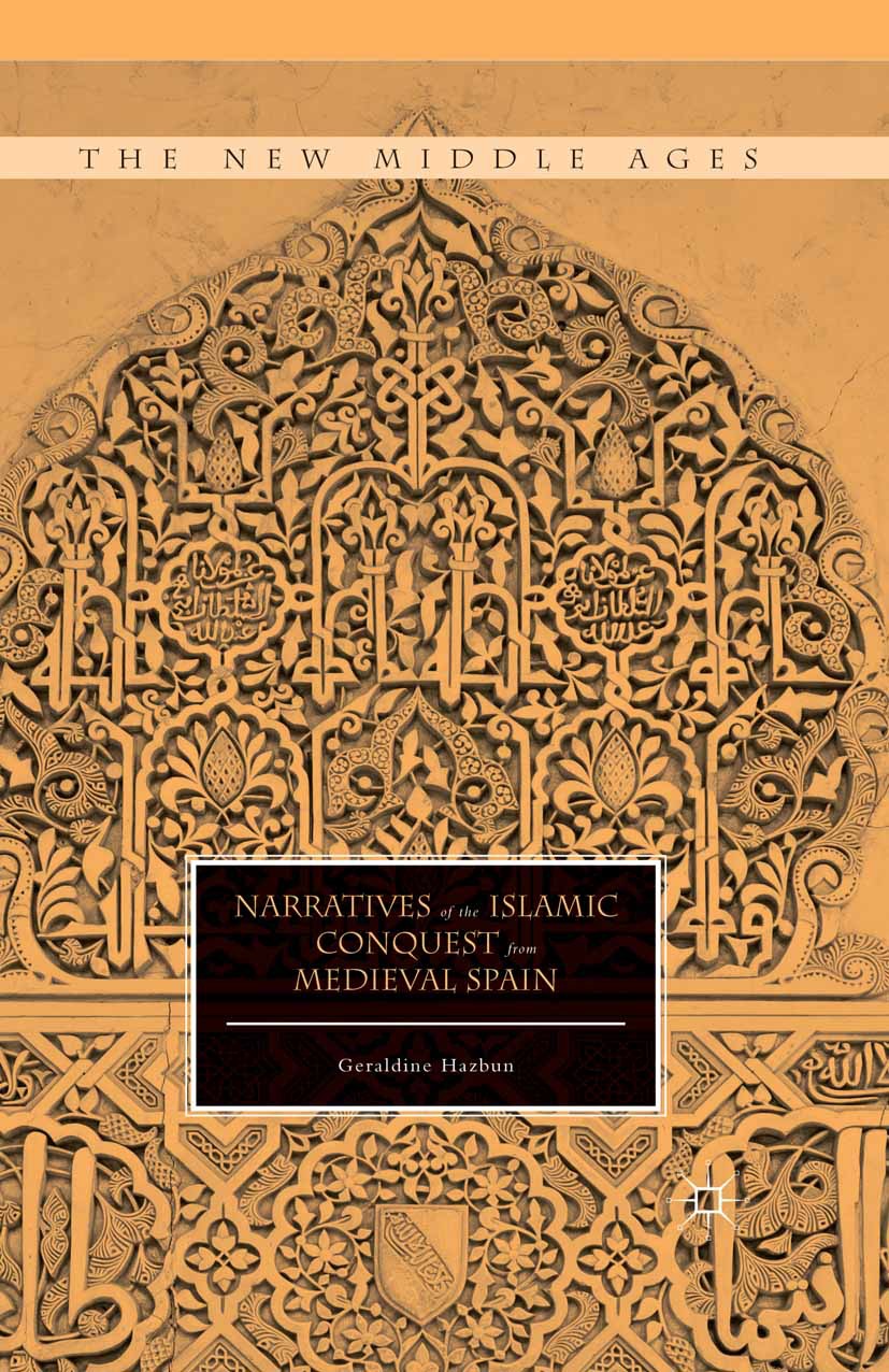Hazbun, Geraldine - Narratives of the Islamic Conquest from Medieval Spain, ebook