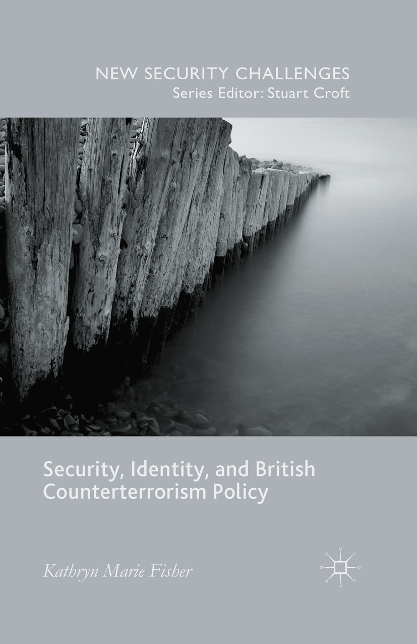 Fisher, Kathryn Marie - Security, Identity, and British Counterterrorism Policy, e-kirja