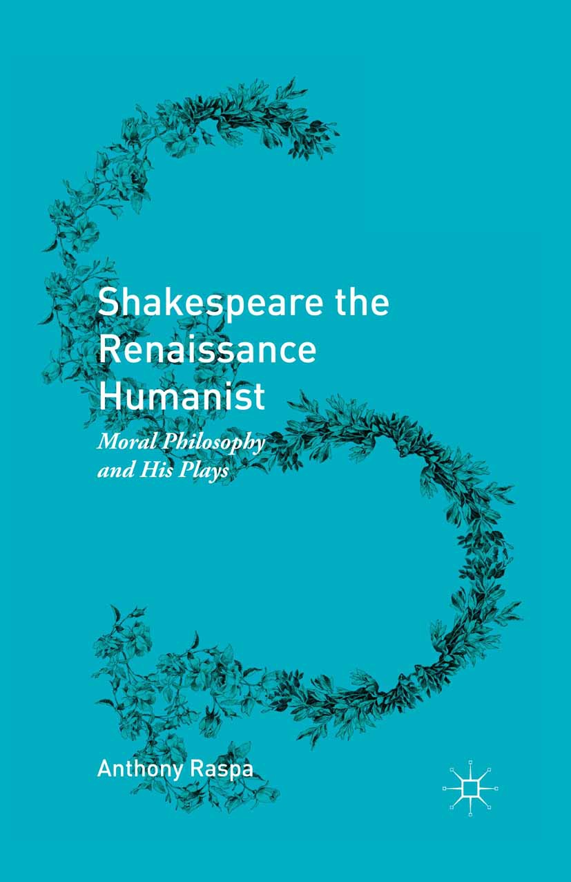 Raspa, Anthony - Shakespeare the Renaissance Humanist, e-kirja