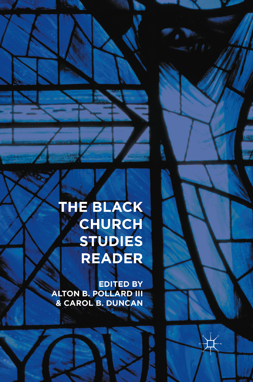Duncan, Carol B. - The Black Church Studies Reader, ebook