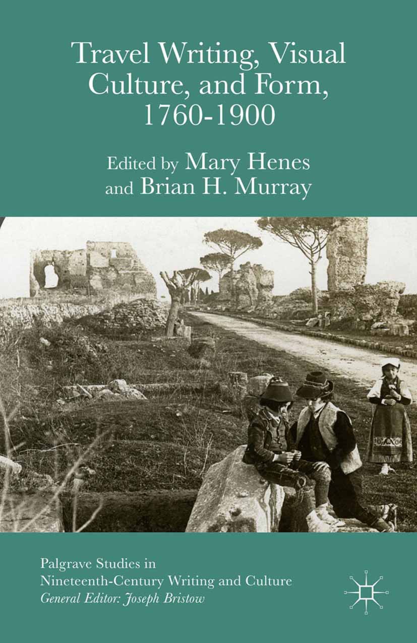 Henes, Mary - Travel Writing, Visual Culture and Form, 1760–1900, ebook