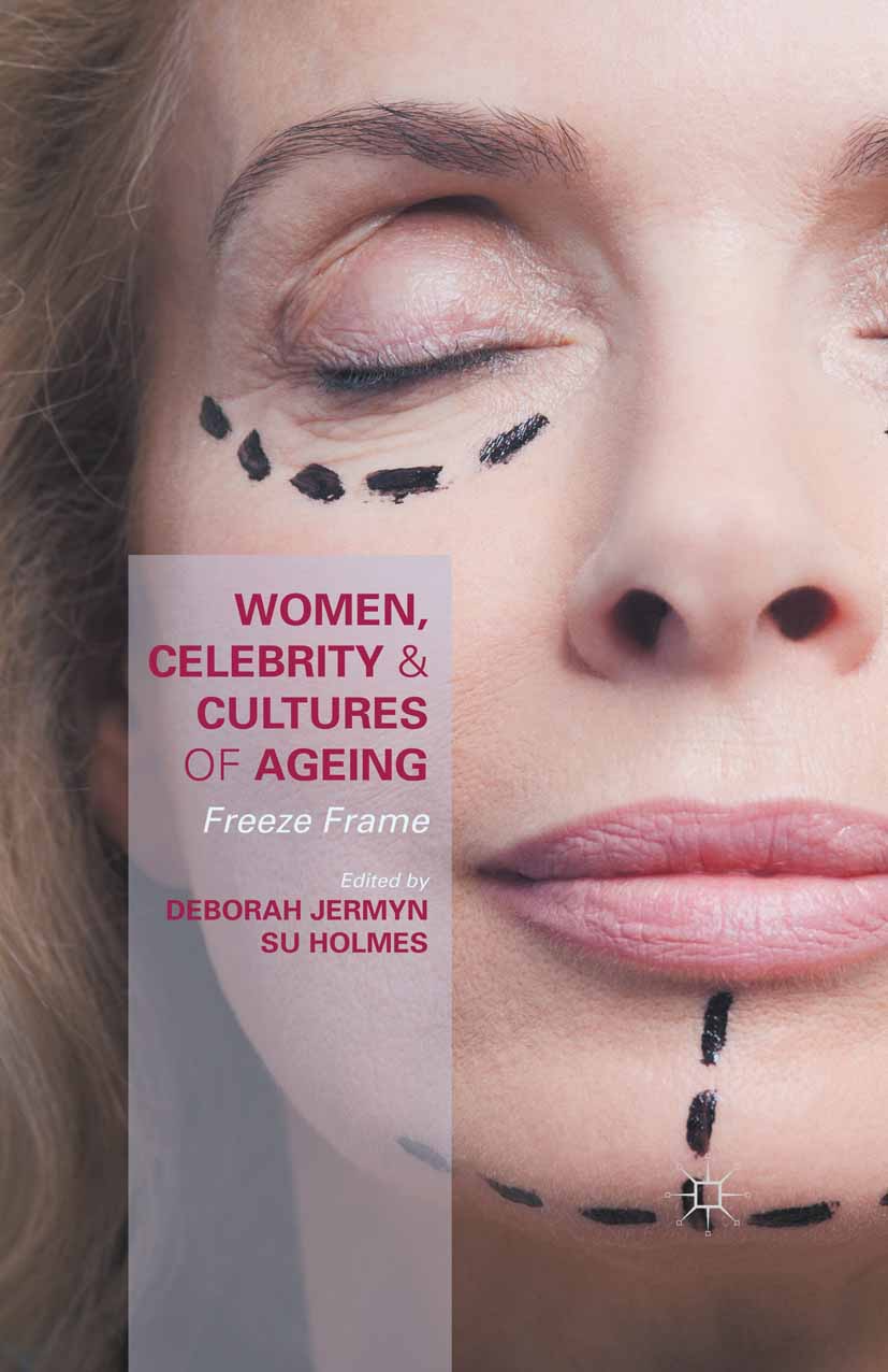 Holmes, Su - Women, Celebrity and Cultures of Ageing, ebook