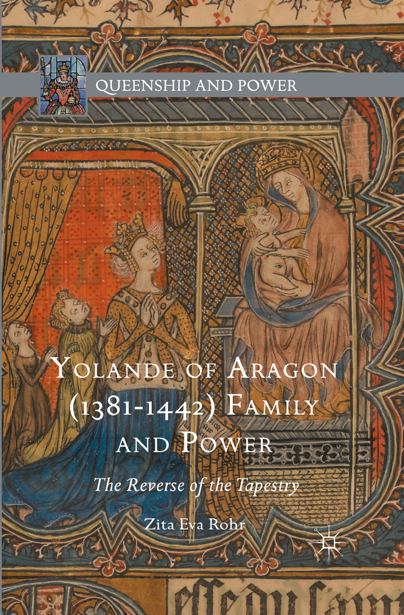 Rohr, Zita Eva - Yolande of Aragon (1381–1442) Family and Power, e-kirja