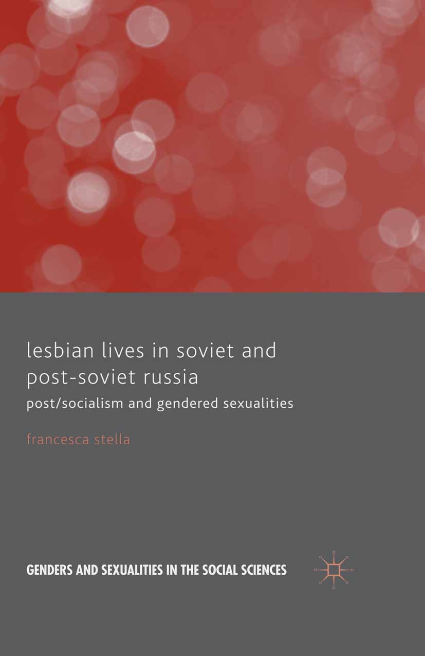 Stella, Francesca - Lesbian Lives in Soviet and Post-Soviet Russia, e-bok