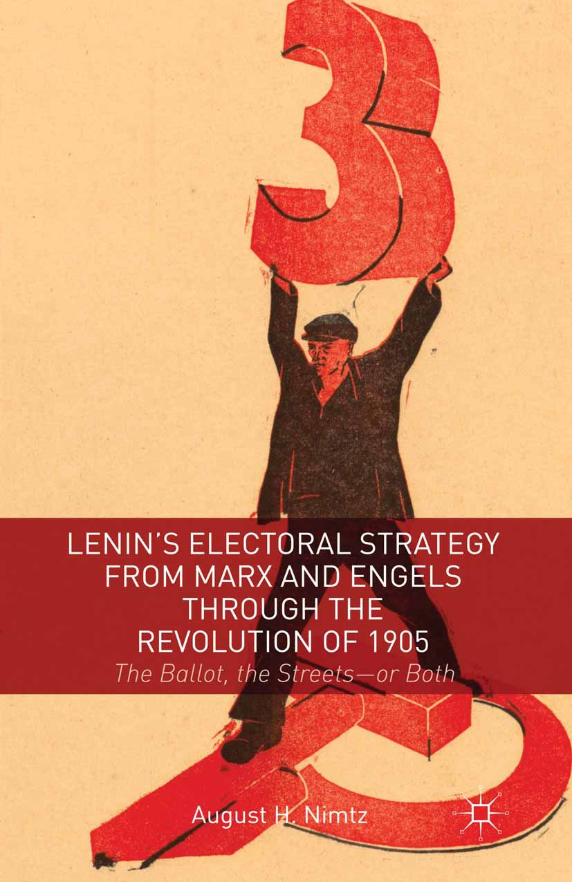 Nimtz, August H. - Lenin’s Electoral Strategy from Marx and Engels through the Revolution of 1905, e-kirja