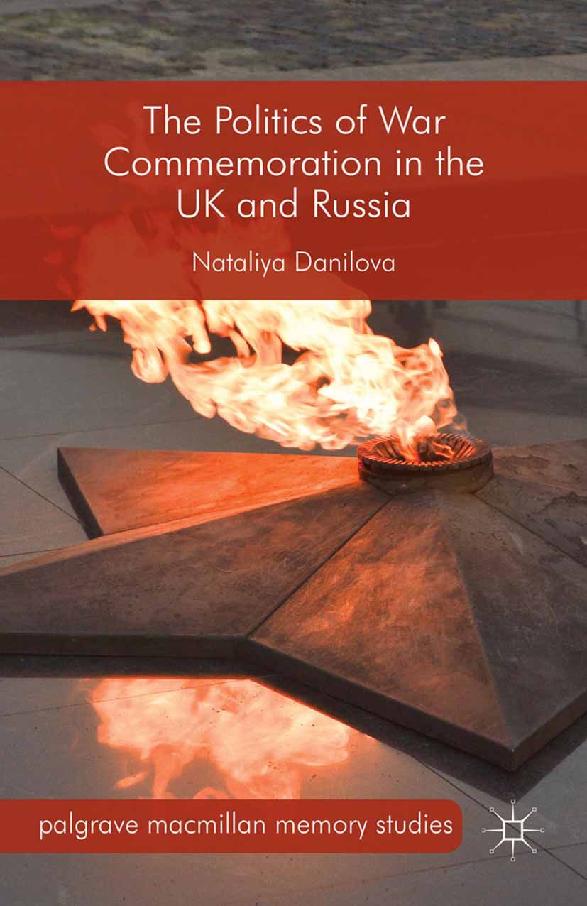 Danilova, Nataliya - The Politics of War Commemoration in the UK and Russia, e-kirja