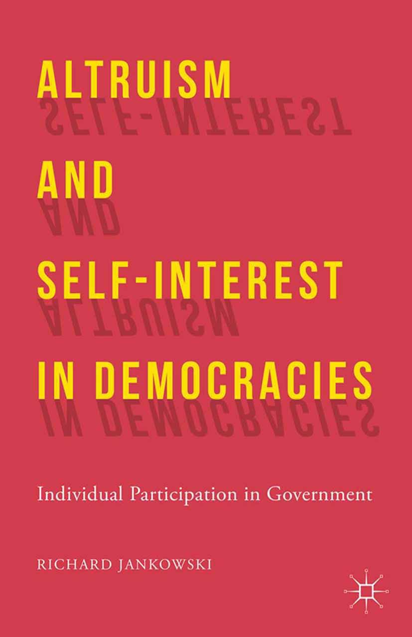 Jankowski, Richard - Altruism and Self-Interest in Democracies, e-kirja