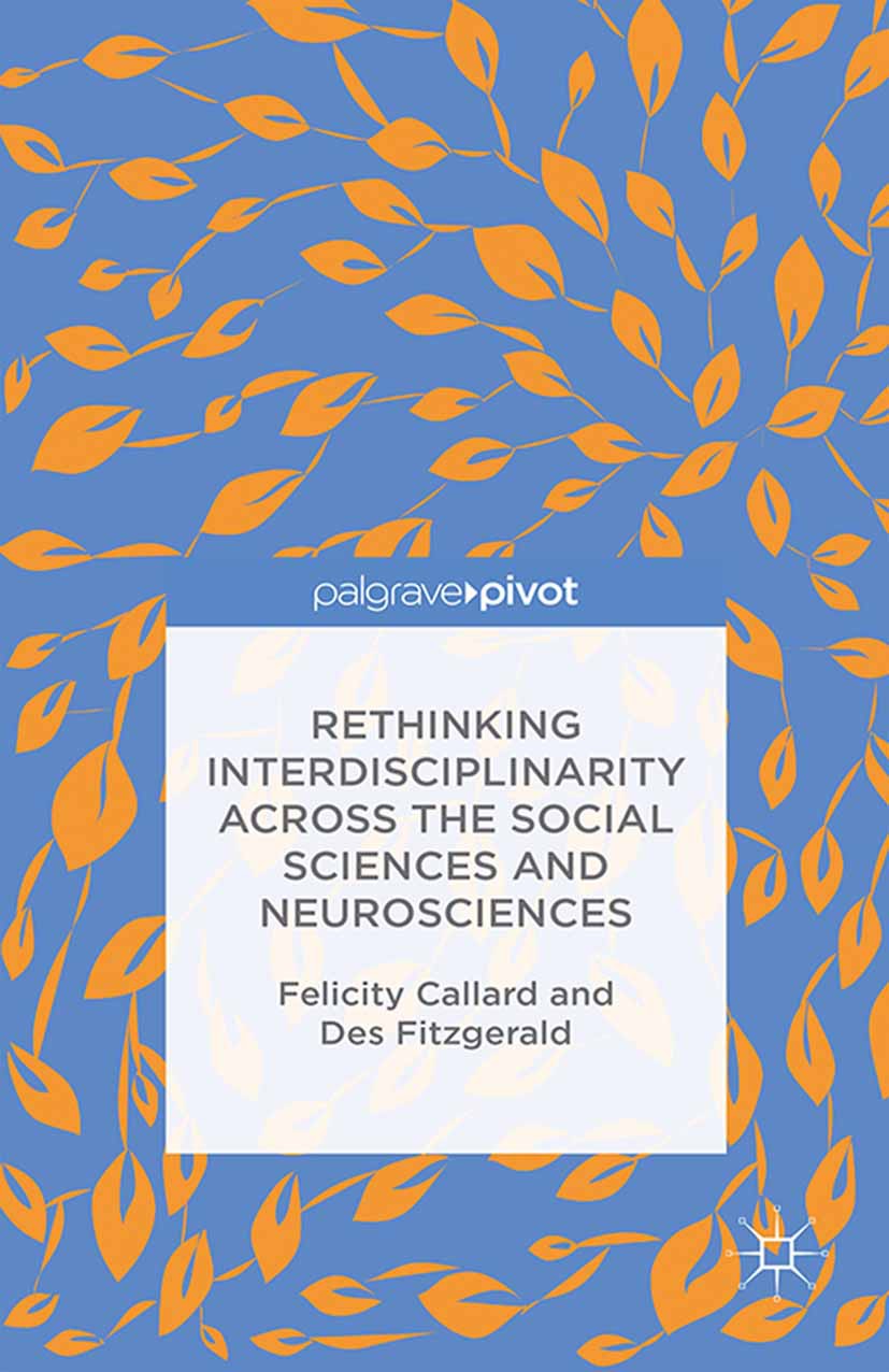 Callard, Felicity - Rethinking Interdisciplinarity across the Social Sciences and Neurosciences, ebook