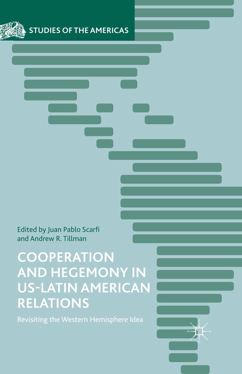 Scarfi, Juan Pablo - Cooperation and Hegemony in US-Latin American Relations, ebook
