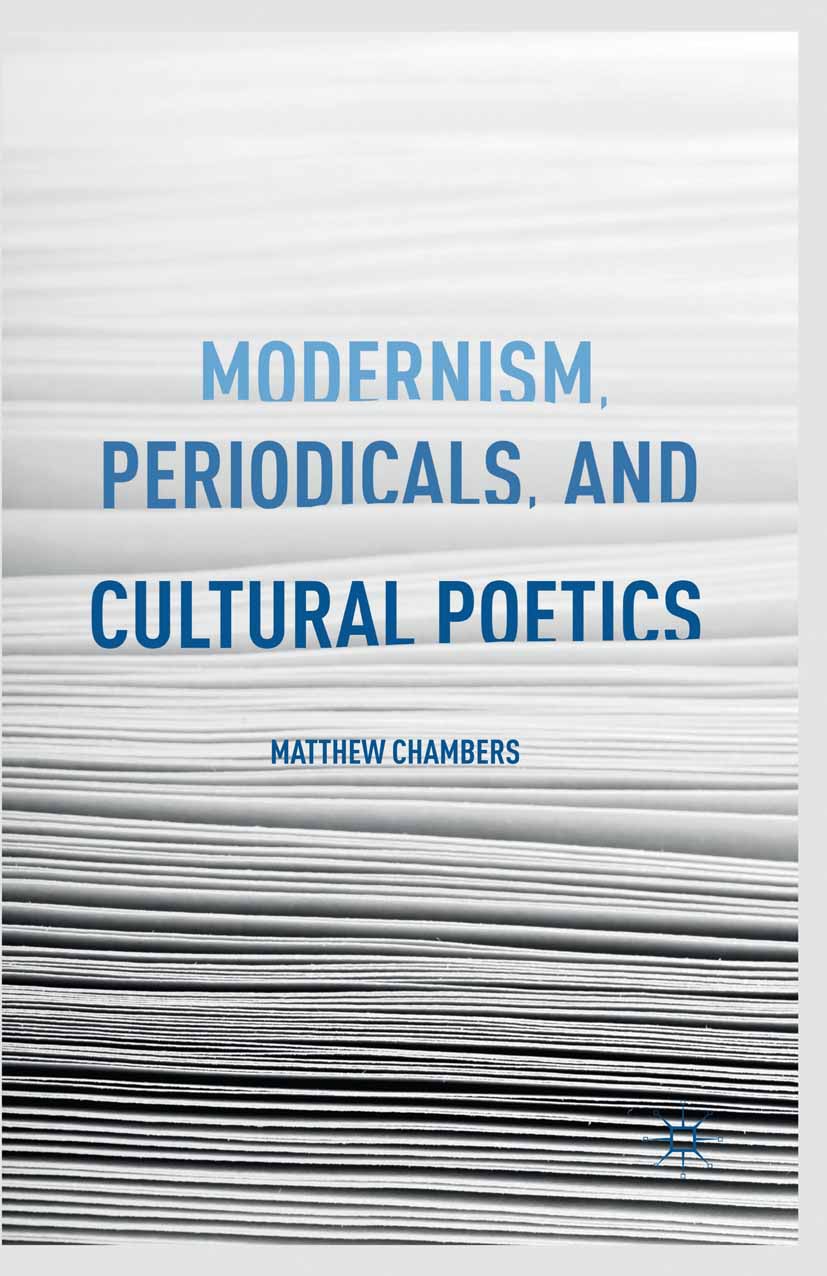 Chambers, Matthew - Modernism, Periodicals, and Cultural Poetics, e-bok