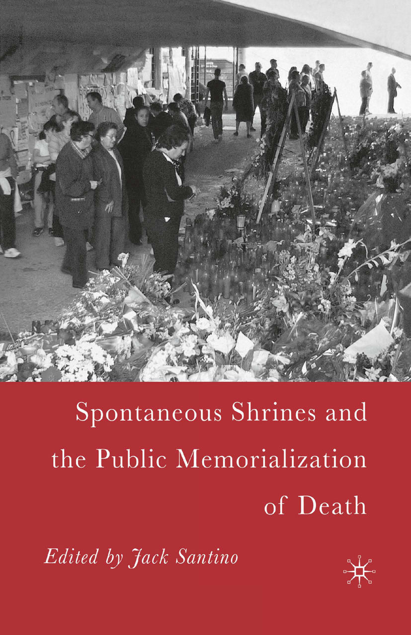 Santino, Jack - Spontaneous Shrines and the Public Memorialization of Death, e-kirja