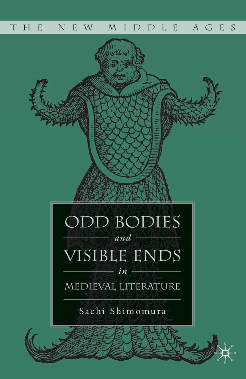 Shimomura, Sachi - Odd Bodies and Visible Ends in Medieval Literature, e-kirja