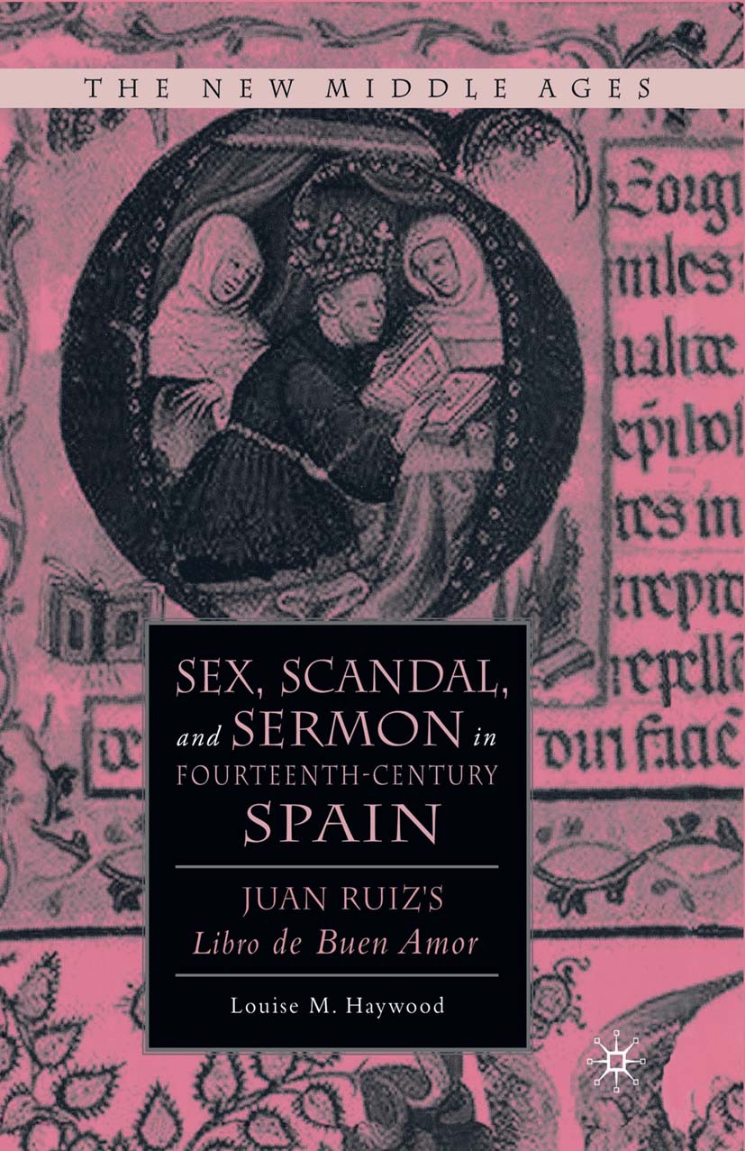 Haywood, Louise M. - Sex, Scandal, and Sermon in Fourteenth-Century Spain, ebook
