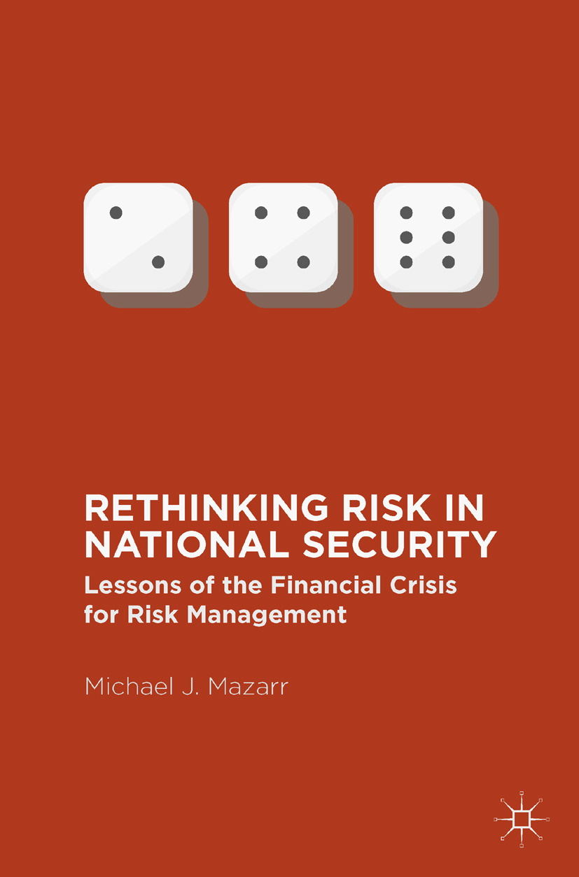 Mazarr, Michael J. - Rethinking Risk in National Security, e-kirja