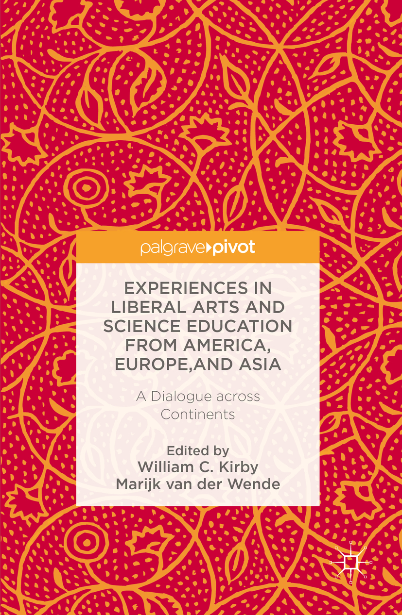 Kirby, William C. - Experiences in Liberal Arts and Science Education from America, Europe, and Asia, ebook