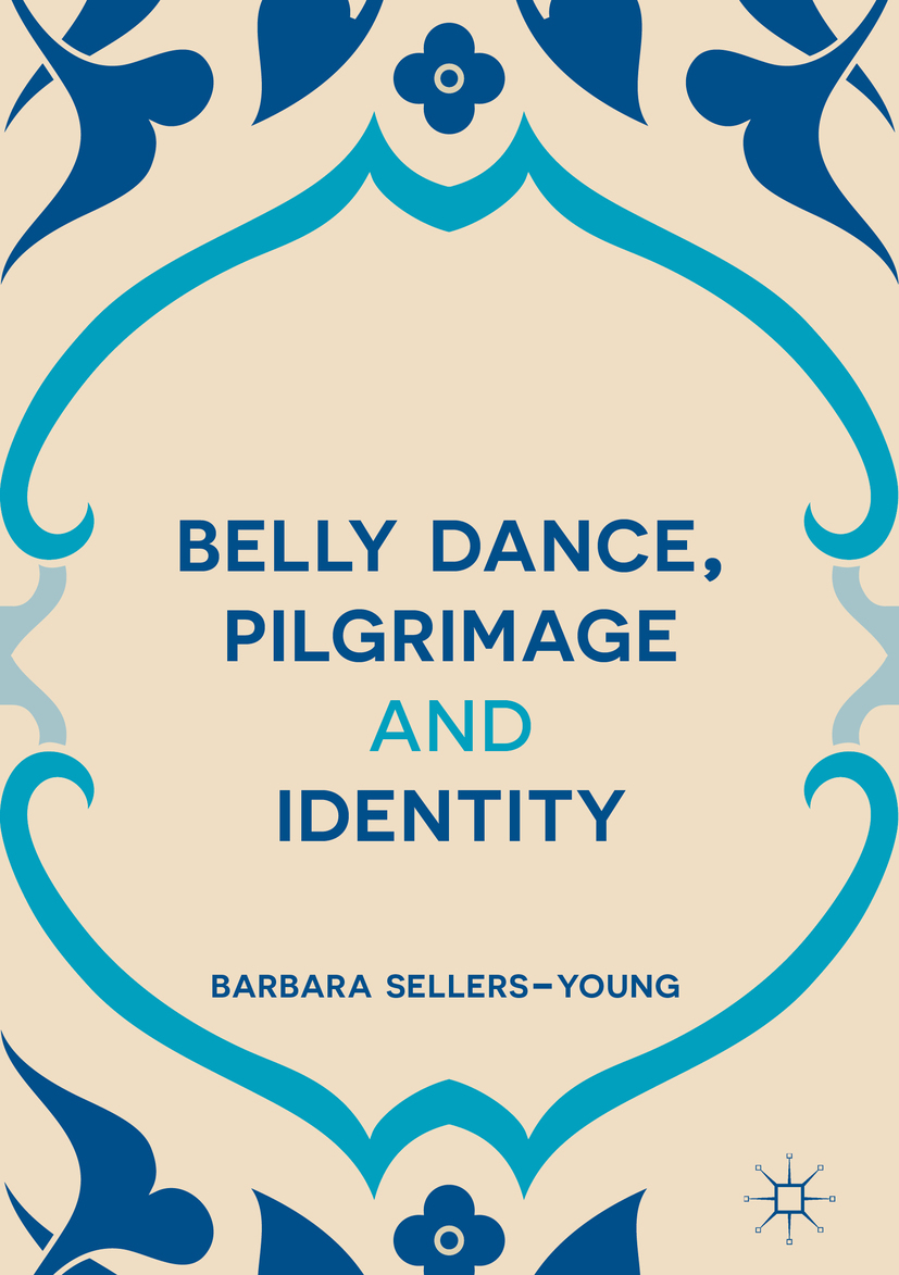 Sellers-Young, Barbara - Belly Dance, Pilgrimage and Identity, e-bok