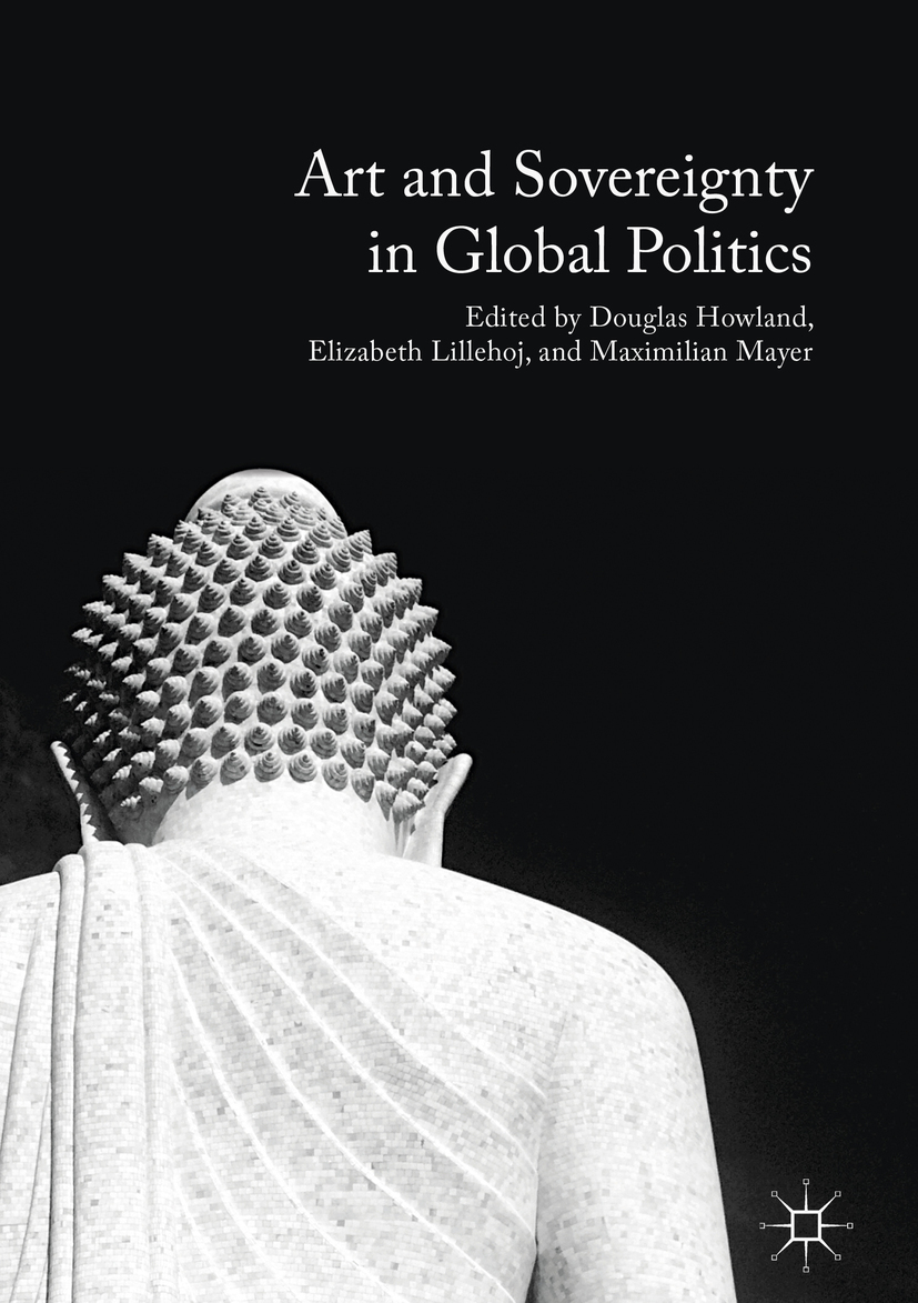 Howland, Douglas - Art and Sovereignty in Global Politics, e-bok