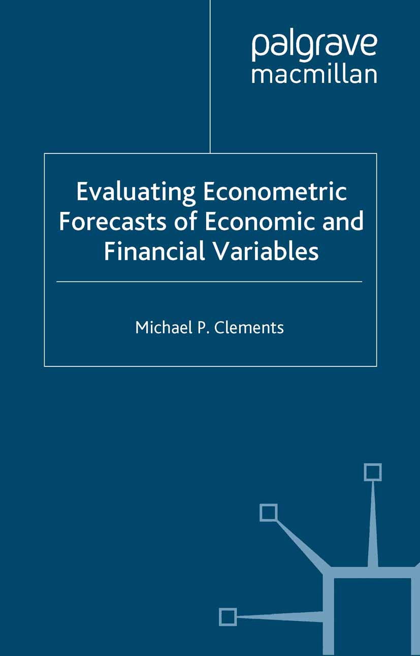 Clements, Michael P. - Evaluating Econometric Forecasts of Economic and Financial Variables, e-kirja