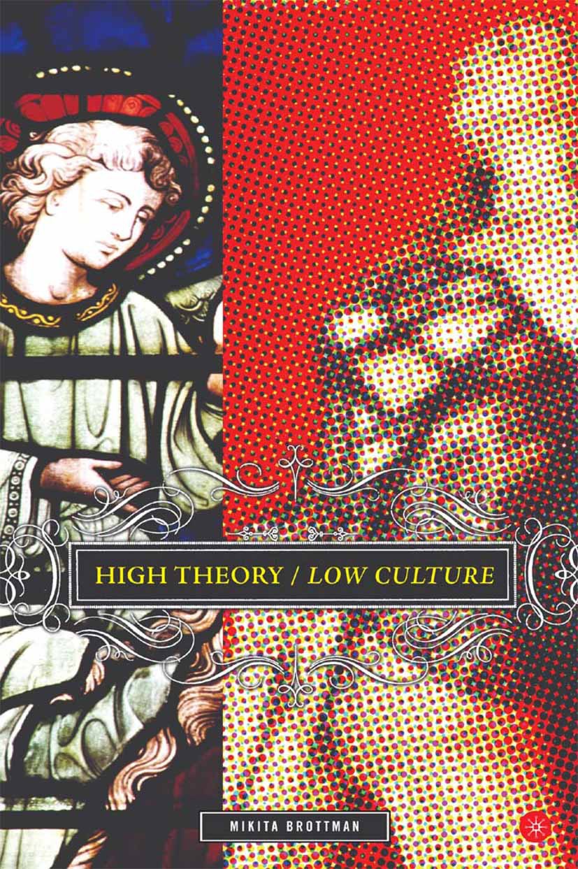 Brottman, Mikita - High Theory/Low Culture, e-kirja