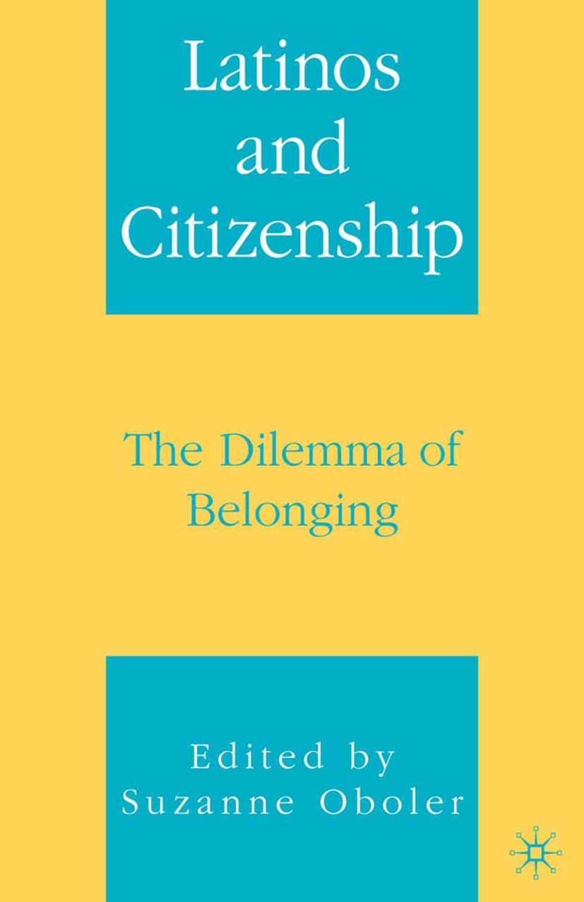 Oboler, Suzanne - Latinos and Citizenship: The Dilemma of Belonging, ebook