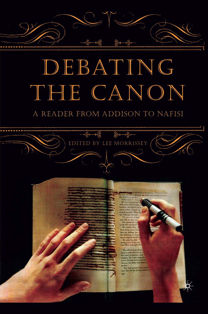 Morrissey, Lee - Debating the Canon: A Reader from Addison to Nafisi, ebook