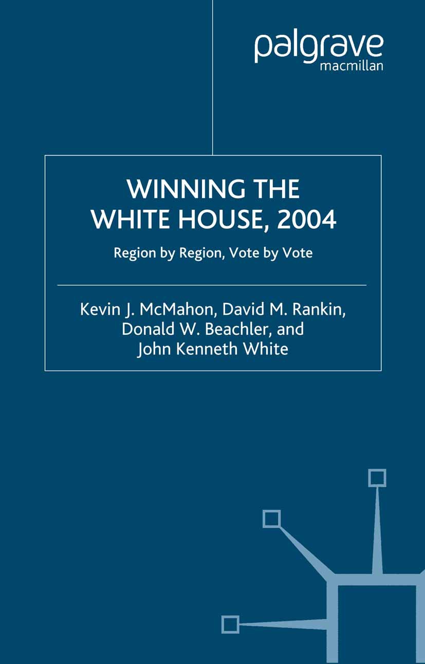 Beachler, Donald W. - Winning the White House, 2004, ebook