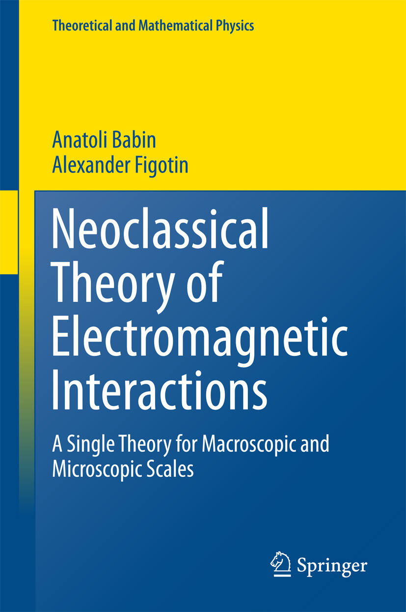 Babin, Anatoli - Neoclassical Theory of Electromagnetic Interactions, e-bok