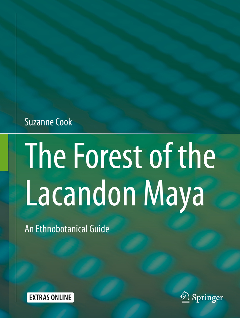 Cook, Suzanne - The Forest of the Lacandon Maya, e-kirja