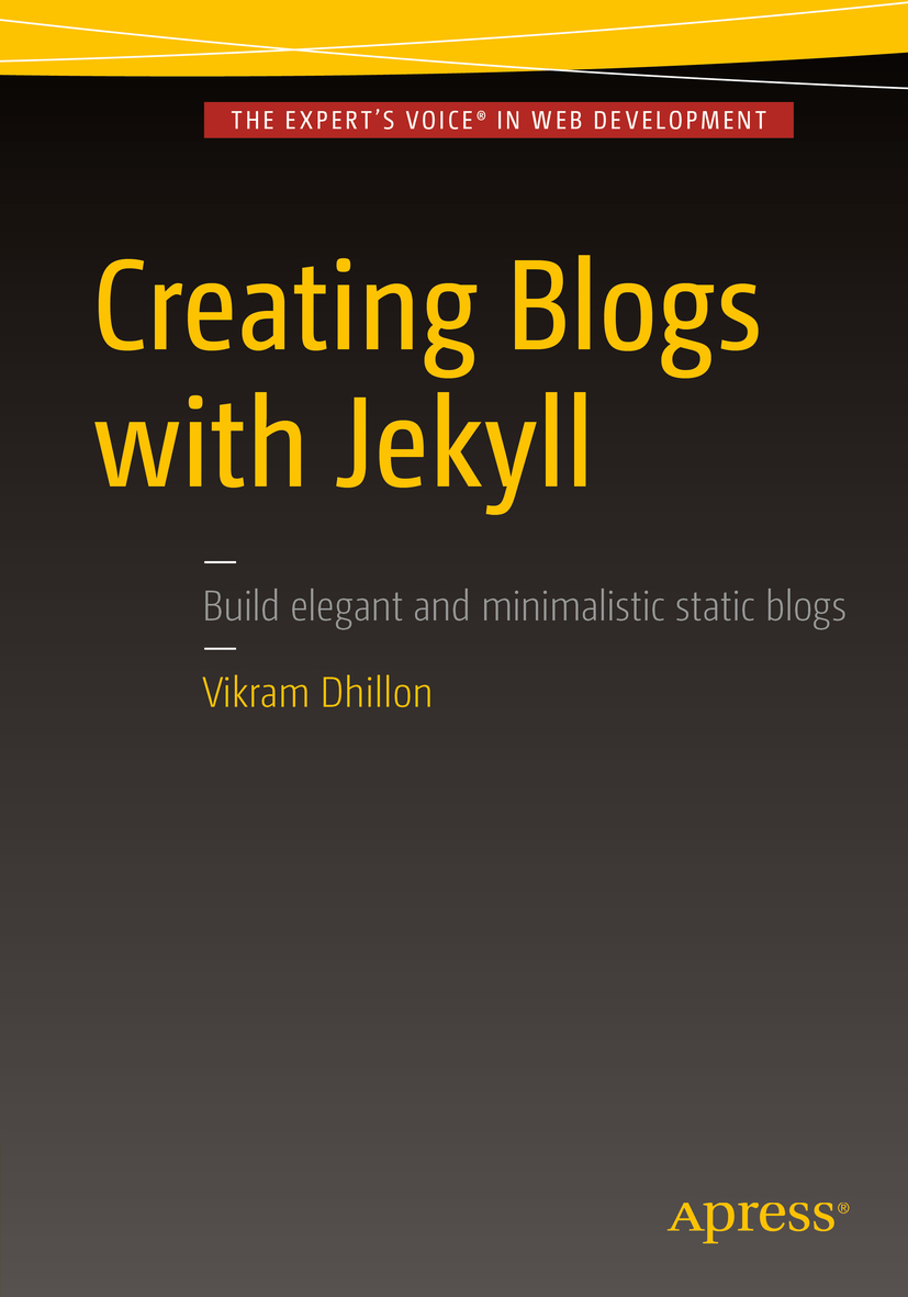 Dhillon, Vikram - Creating Blogs with Jekyll, e-kirja