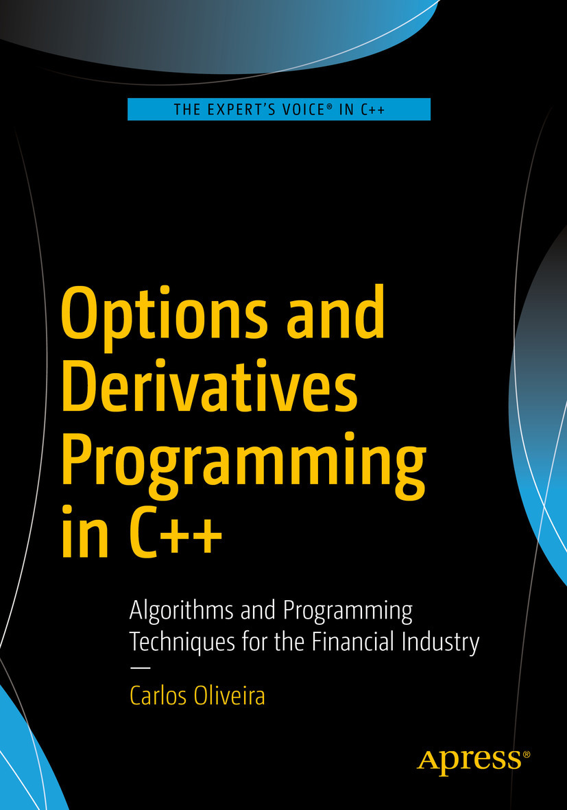 OLIVEIRA, CARLOS - Options and Derivatives Programming in C++, ebook