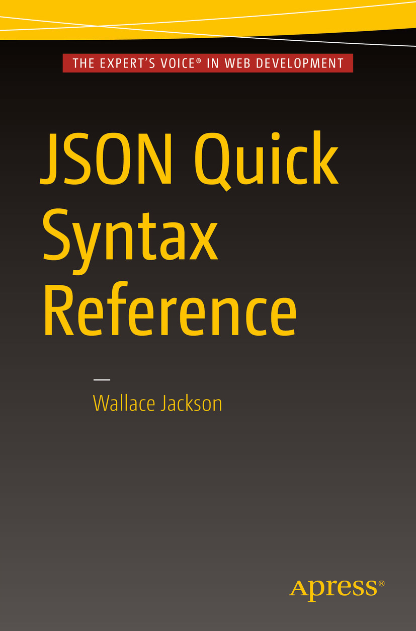 Jackson, Wallace - JSON Quick Syntax Reference, e-kirja