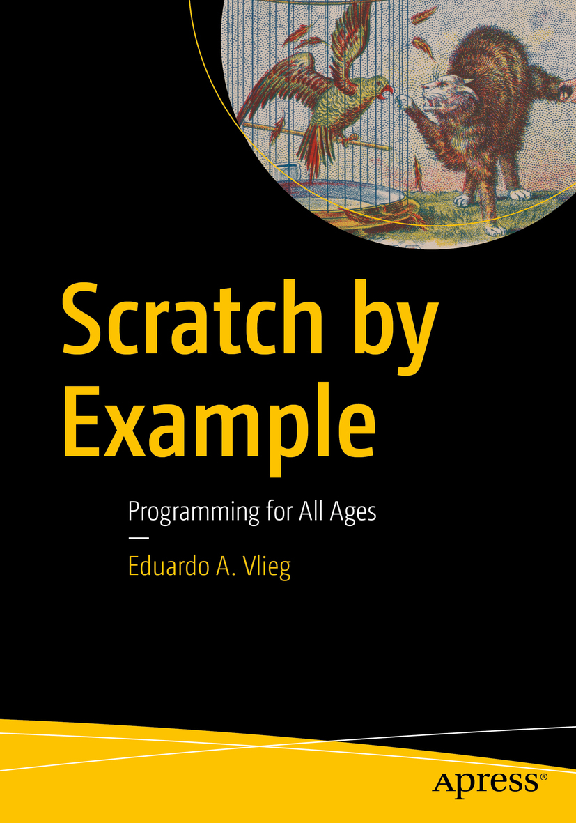 Vlieg, Eduardo A. - Scratch by Example, e-kirja