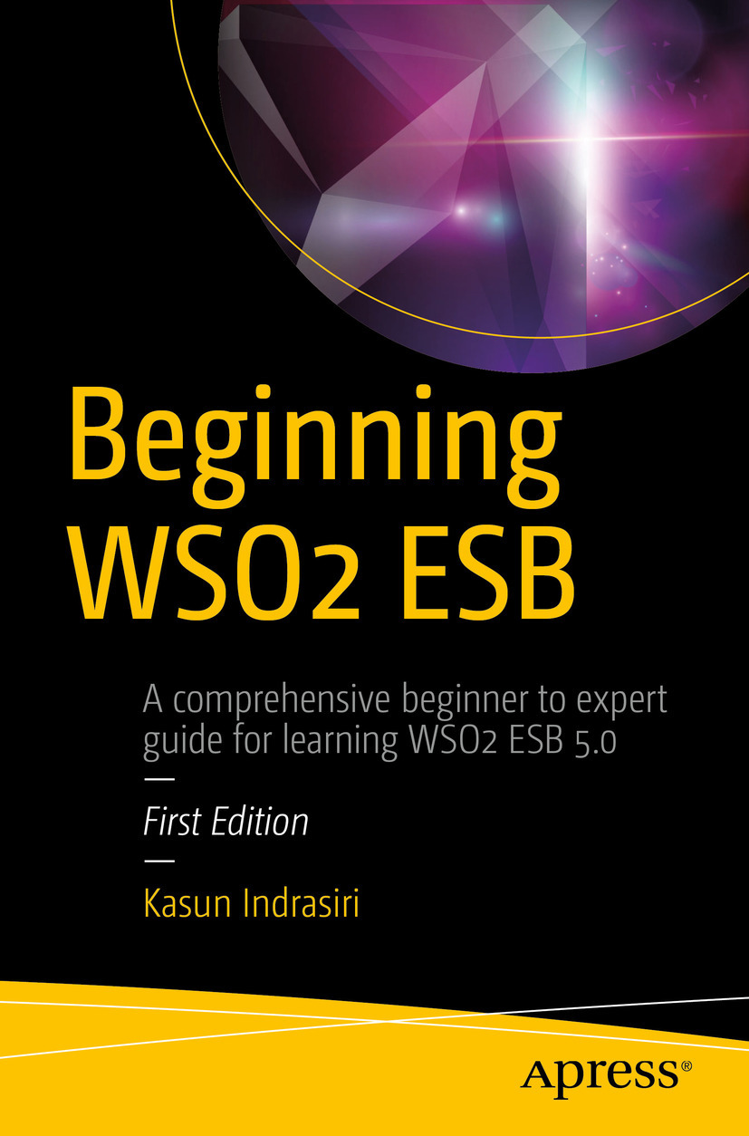 Indrasiri, Kasun - Beginning WSO2 ESB, ebook